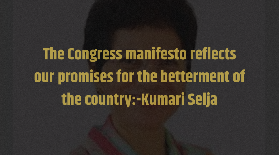 The Congress manifesto reflects our promises for the betterment of the ...